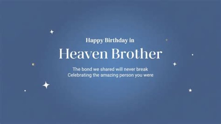 Celebrating A Brother In Heaven's Birthday: A Journey Of Love And Remembrance