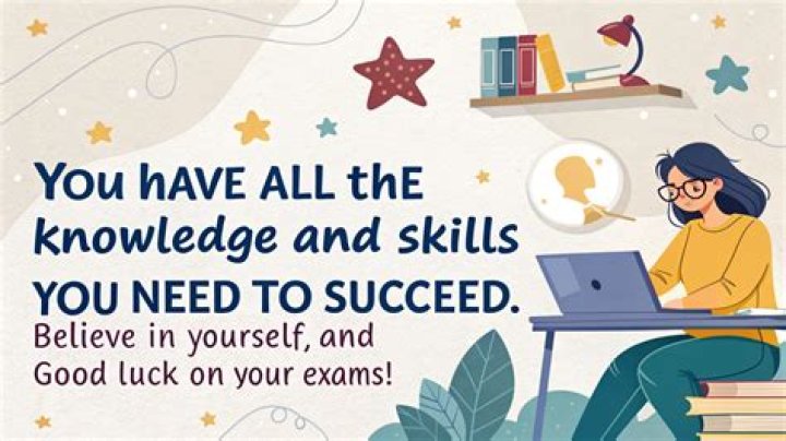Good Luck On Your Exams: Encouraging Words For Success
