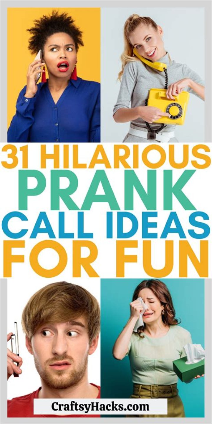 Hilarious Prank Call Ideas For Endless Laughter