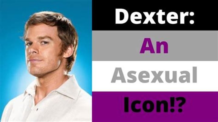 Is Dexter Asexual? Exploring The Character's Sexual Orientation