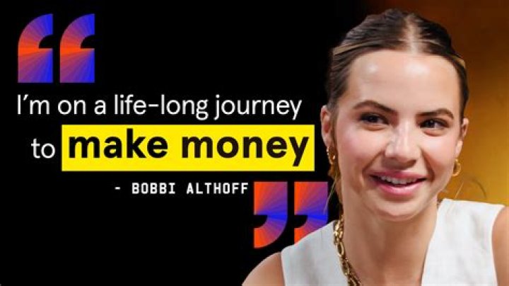 The Incredible Net Worth Of Bobbi Althoff: Uncovering Her Financial Success