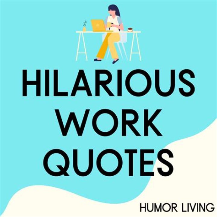 The Ultimate Guide To Hilarious Office Humor: Funny Quotes To Brighten Your Workspace