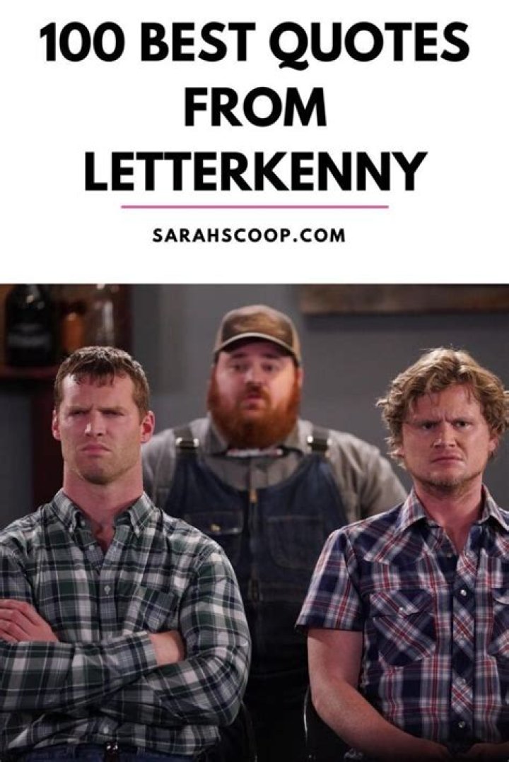 The Ultimate Guide To The Most Memorable Letter Kenny Quotes
