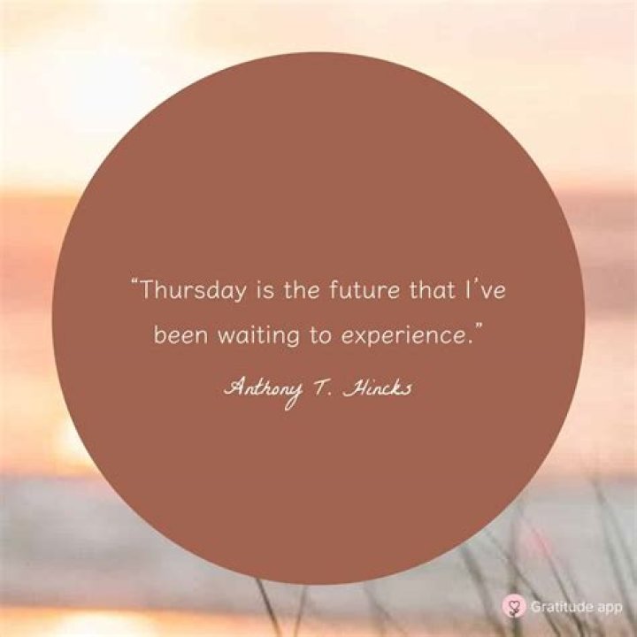 The Ultimate Guide To Thursday Quotes: Inspiration And Motivation For The Week Ahead