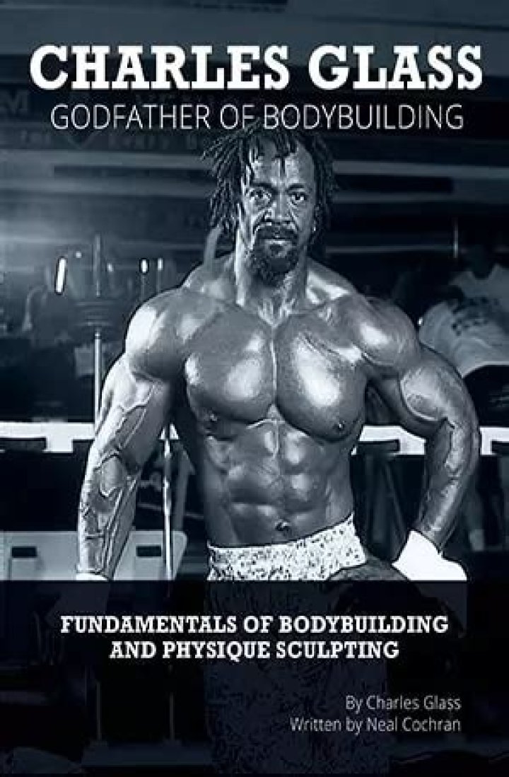 Unveiling The Life Of Charles Glass: Bodybuilder, Mentor, And Believer